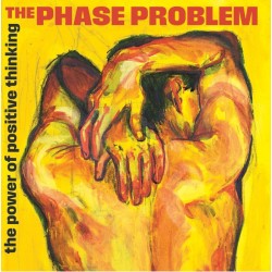 The Phase Problem ‎– The Power Of Positive Thinking LP